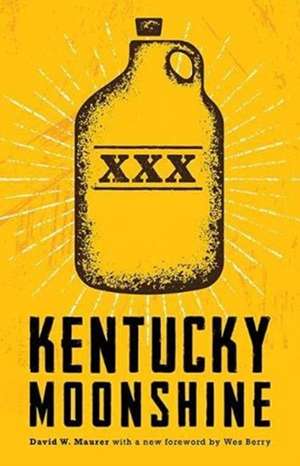 Kentucky Moonshine de David W. Maurer