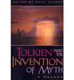 Tolkien and the Invention of Myth de Jane Chance