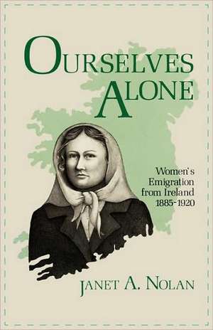 Ourselves Alone de Janet A. Nolan