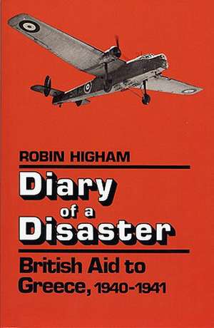 Diary of a Disaster de Robin Higham