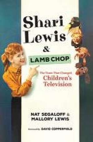 Shari Lewis and Lamb Chop de Nat Segaloff