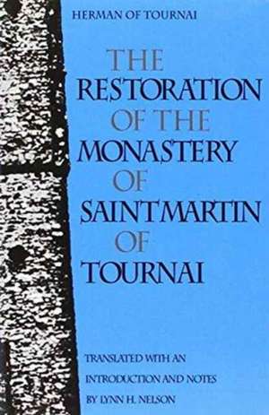 The Restoration of the Monastery of Saint Martin's of Tournai de Herman of Tournai