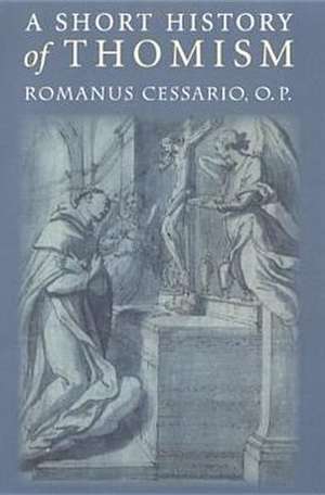 A Short History of Thomism de Romanus Cessario