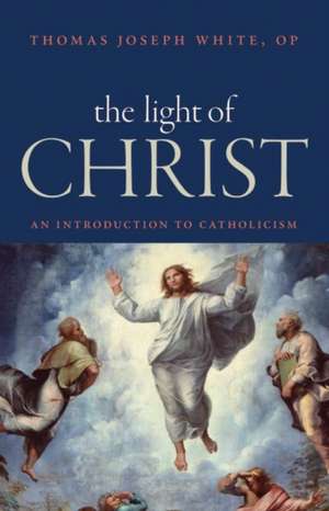 The Light of Christ de Thomas Joseph White