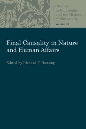 Final Causality in Nature and Human Affairs de Richard F. Hassing