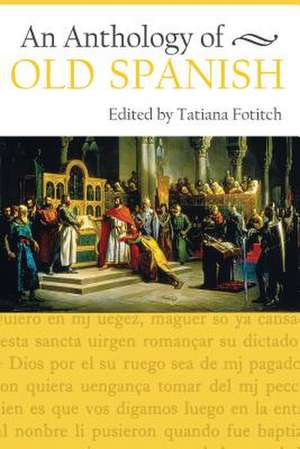 An Anthology of Old Spanish de Tatiana Fotitch