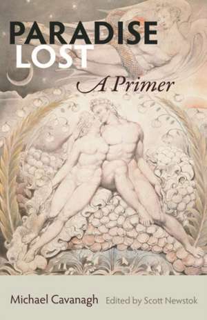 Paradise Lost: A Primer de Michael Cavanagh