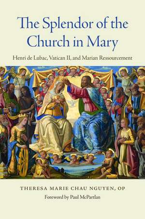 The Splendor of the Church in Mary de Nguyen Op Theresa Marie Chau