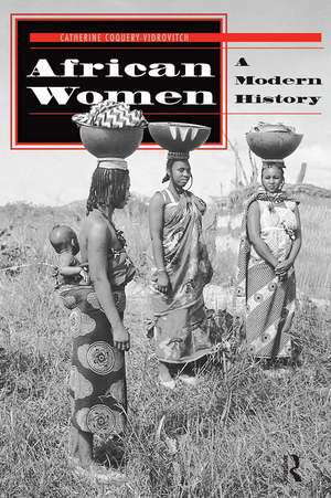 African Women: A Modern History de Catherine Coquery-Vidrovitch