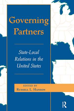 Governing Partners: State-local Relations In The United States de Russell L Hanson