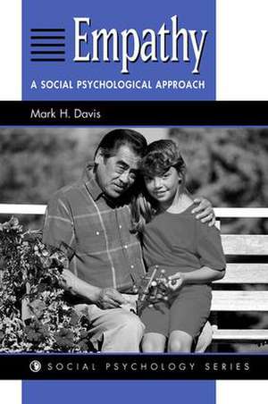 Empathy: A Social Psychological Approach de Mark H. Davis