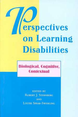 Perspectives On Learning Disabilities: Biological, Cognitive, Contextual de Robert Sternberg