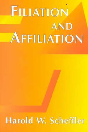 Filiation And Affiliation de Harold Scheffler