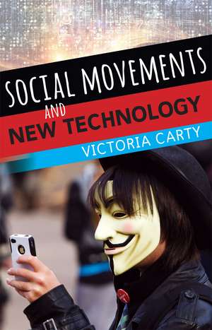 Social Movements and New Technology de Victoria Carty