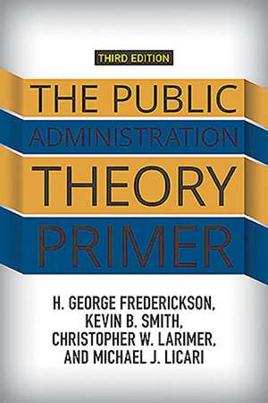 The Public Administration Theory Primer de H. George Frederickson