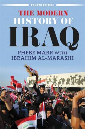 The Modern History of Iraq de Phebe Marr