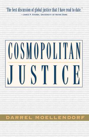 Cosmopolitan Justice de Darrel Moellendorf