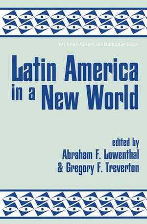 Latin America In A New World de Abraham F Lowenthal