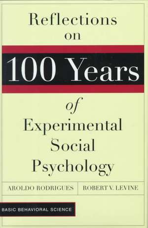 Reflections On 100 Years Of Experimental Social Psychology de Aroldo Rodrigues