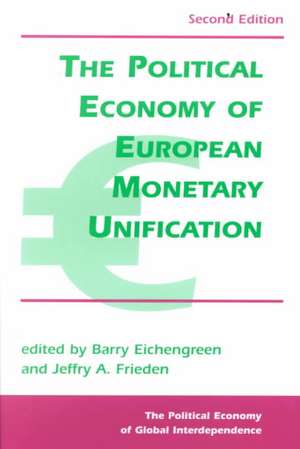 The Political Economy Of European Monetary Unification de Barry Eichengreen