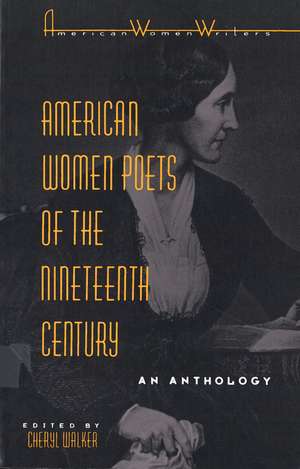 American Women Poets of the Nineteenth Century de Cheryl Walker