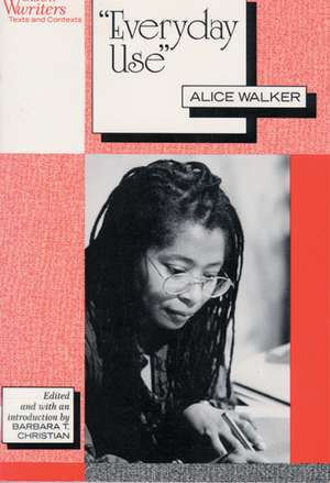 Everyday Use: Alice Walker de Alice Walker