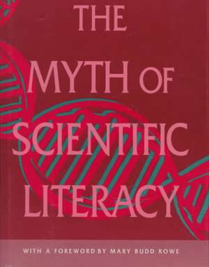 The Myth of Scientific Literacy de Morris Shamos