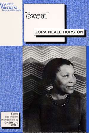 "Sweat": Written by Zora Neale Hurston de Cheryl A. Wall