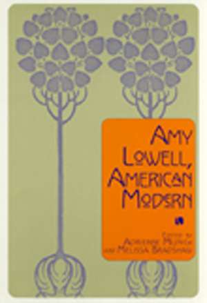 Amy Lowell, American Modern de Adrienne Munich