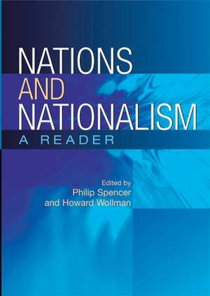 Nations and Nationalism: A Reader de Philip Spencer