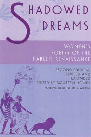 Shadowed Dreams: Women's Poetry of the Harlem Renaissance de Nellie McKay