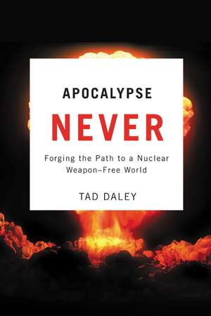 Apocalypse Never de Tad Daley