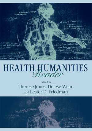 Health Humanities Reader de Professor Therese Jones