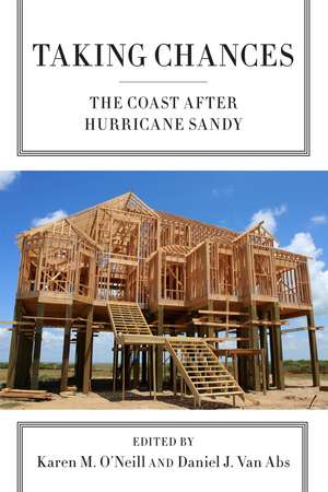 Taking Chances: The Coast after Hurricane Sandy de Professor Karen M. O'Neill