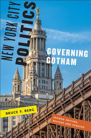 New York City Politics: Governing Gotham de Professor Bruce F. Berg