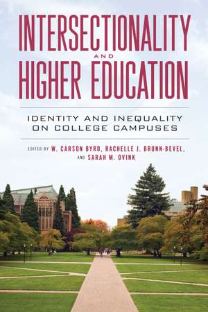 Intersectionality and Higher Education: Identity and Inequality on College Campuses de W. Carson Byrd