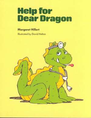 Help for Dear Dragon, Softcover, Beginning to Read de Margaret Hillert