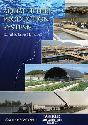 Aquaculture Production Systems de JH Tidwell