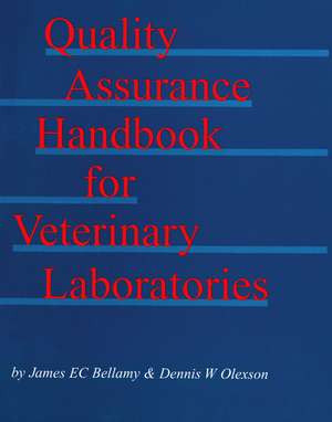 Quality Assurance Handbook for Veterinary Laboratories de Bellamy