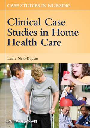 Nursing Case Studies in Home Health Care de L Neal–Boylan