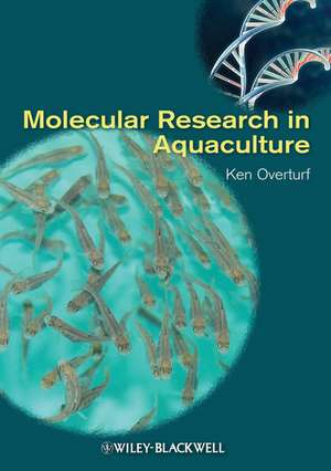 Molecular Research in Aquaculture de K Overturf