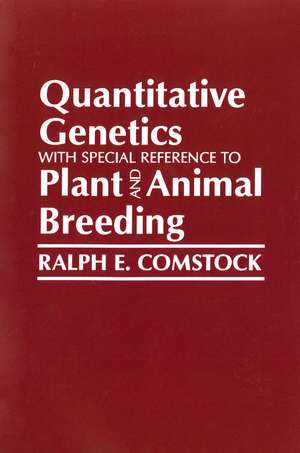 Quantitative Genetics with Special Reference to Plant and Animal Breeding de Comstock