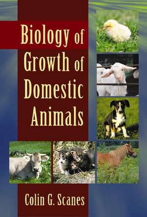 Biology of Growth of Domestic Animals de Scanes