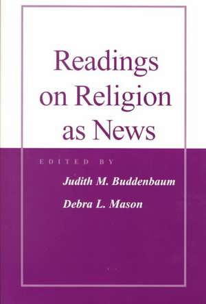 Readings on Religion as News de Buddenbaum