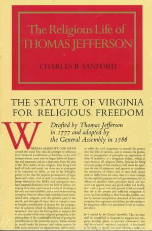 The Religious Life of Thomas Jefferson de Charles B. Sanford