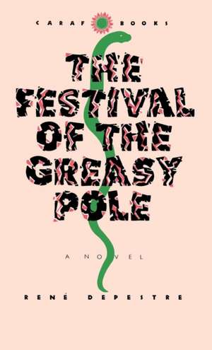 Festival of the Greasy Pole de Rene Depestre