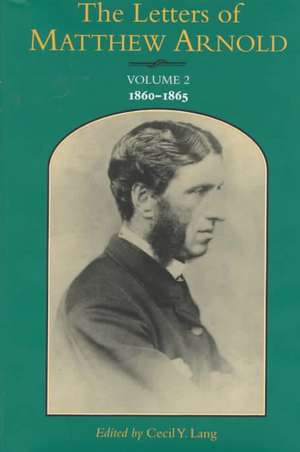 LETTERS OF MATTHEW ARNOLD 2 de Matthew Arnold