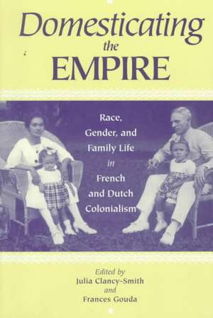 Domesticating the Empire de Julia Ann Clancy-Smith