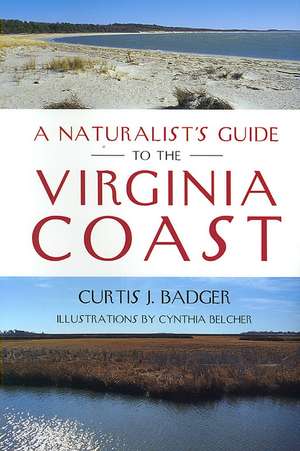 A Naturalist's Guide to the Virginia Coast de Curtis J. Badger