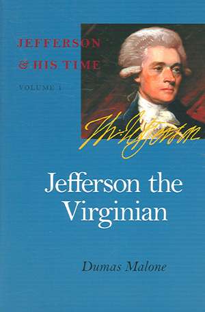 Jefferson, the Virginian de Dumas Malone